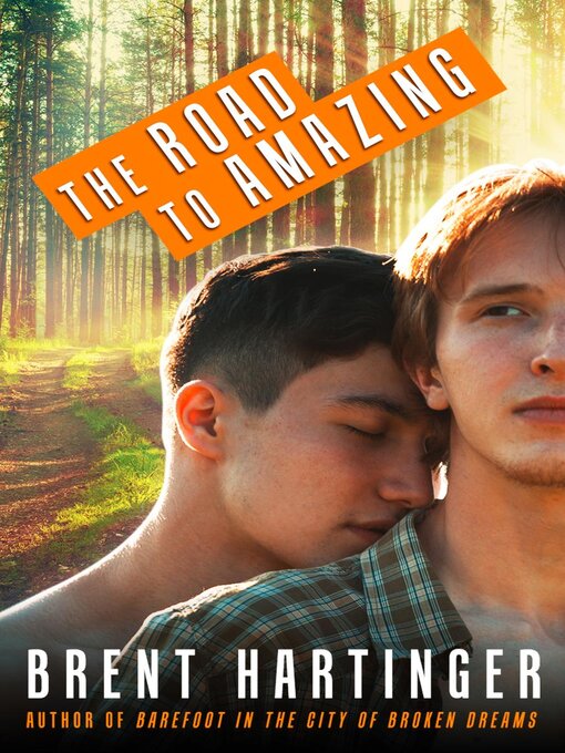 Title details for The Road to Amazing by Brent Hartinger - Available